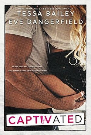 Captivated by Eve Dangerfield, Tessa Bailey