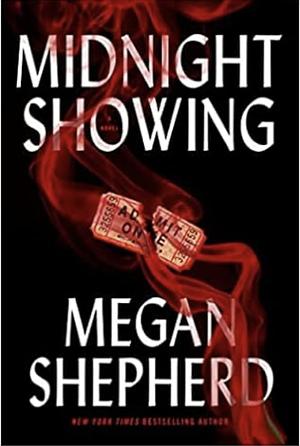 Midnight Showing by Megan Shepherd