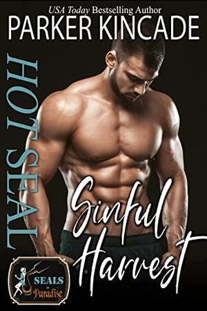 Hot SEAL, Sinful Harvest by Parker Kincade