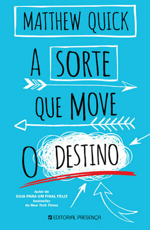 A Sorte Que Move o Destino by Matthew Quick