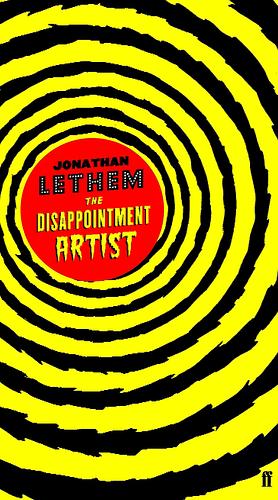 The Disappointment Artist and Other Essays by Jonathan Lethem