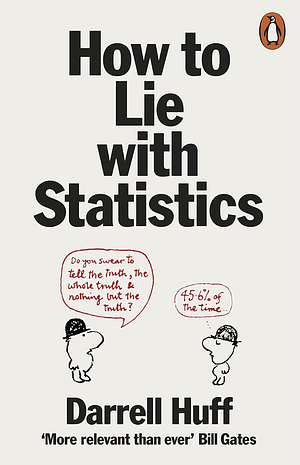 How to Lie With Statistics by Darrell Huff