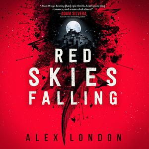 Red Skies Falling by Alex London