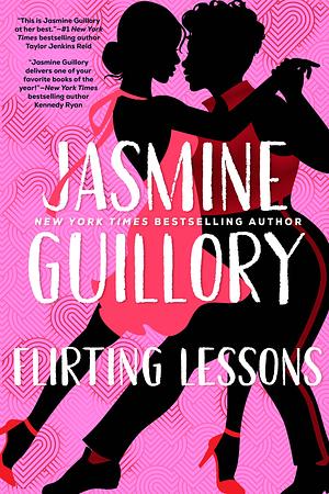 Flirting Lessons: The Captivating and Sizzling New Queer Romance from the Reese's Book Club Pick! by Jasmine Guillory