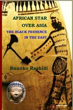 African Star Over Asia: The Black Presence in the East by Runoko Rashidi