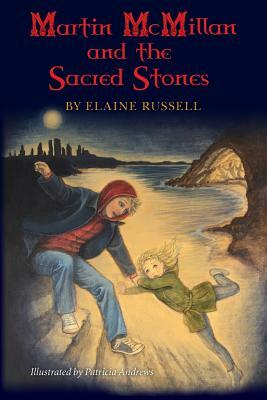 Martin McMillan and the Sacred Stones by Elaine Russell