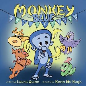 Monkey Blue: And Friends by Laura Quinn