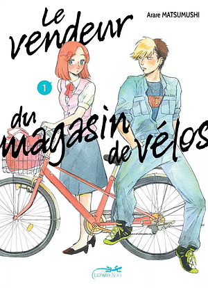 Le vendeur du magasin de vélos, Tome 01 by Arare Matsumushi