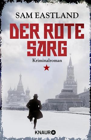 Der rote Sarg by Sam Eastland