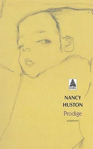 Prodige by Nancy Huston