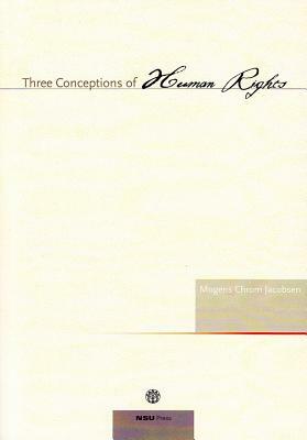 Three Conceptions of Human Rights by Mogens Chrom Jacobsen