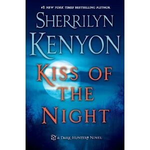 Kiss of the Night by Sherrilyn Kenyon