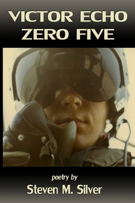 Victor Echo Zero Five by Steven M. Silver