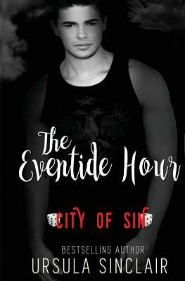 The Eventide Hour: City of Sin by Ursula Sinclair