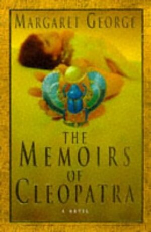 The Memoirs of Cleopatra by Margaret George