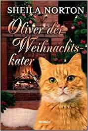 Oliver der Weihnachtskater by Sheila Norton