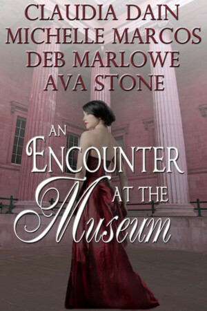 An Encounter At The Museum by Ava Stone, Michelle Marcos, Deb Marlowe, Claudia Dain