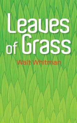 Leaves of Grass by Walt Whitman