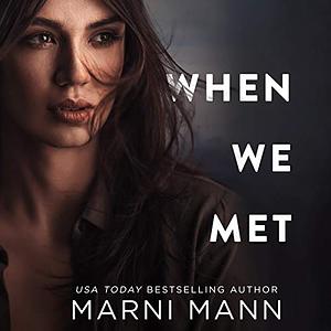 When We Met by Marni Mann