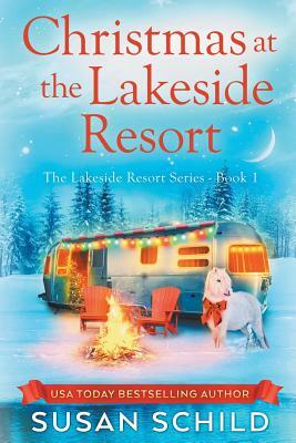 Christmas at the Lakeside Resort by Susan Schild