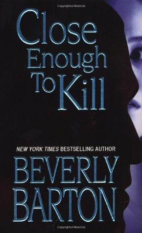 Close Enough To Kill by Beverly Barton