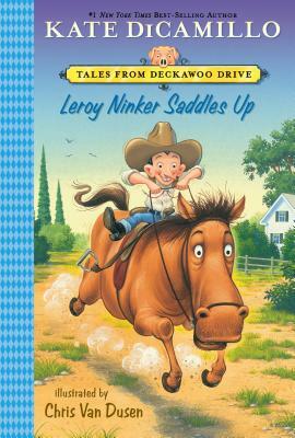 Leroy Ninker Saddles Up by Kate DiCamillo