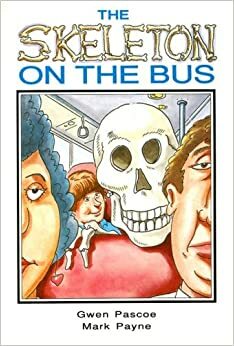 The Skeleton on the Bus by Gwen Pascoe
