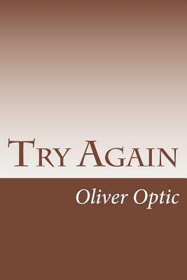 Try Again by Oliver Optic