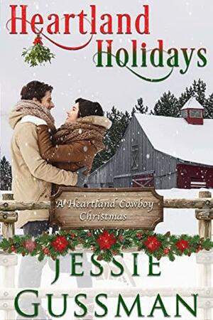 Heartland Holidays by Jessie Gussman