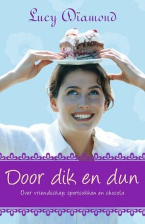 Door dik en dun by Lucy Diamond