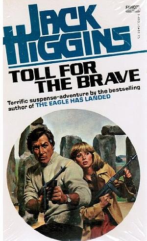 Toll For The Brave by Jack Higgins