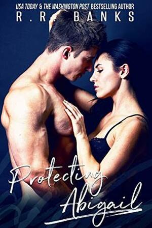 Protecting Abigail by R.R. Banks