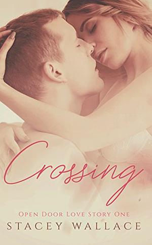 Crossing by Stacey Wallace