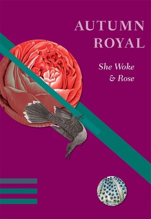 She Woke & Rose by Autumn Royal