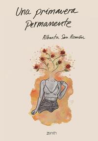 Una primavera permanente by Albanta San Román