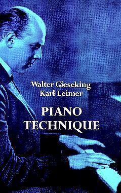 Piano Technique by Walter Gieseking, Karl Leimer