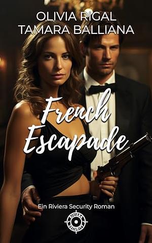 French escapade by Tamara Balliana, Olivia Rigal