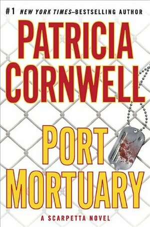 Port Mortuary by Patricia Cornwell