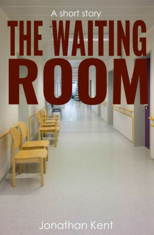 The Waiting Room by Jonathan Kent