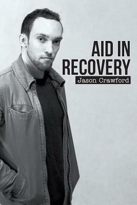 Aid in Recovery by Jason Crawford