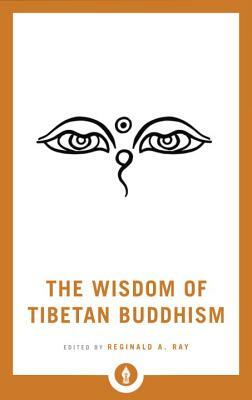 The Wisdom of Tibetan Buddhism by 