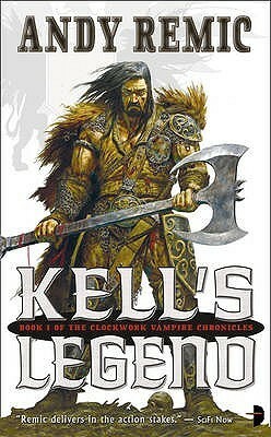 Kell's Legend by Andy Remic