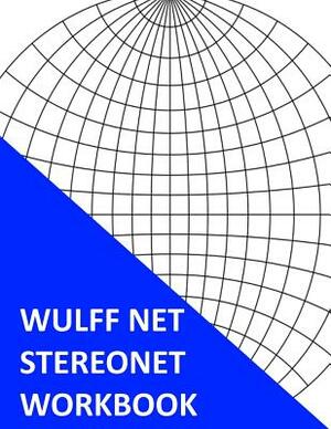 Wulff Net Stereonet Workbook by S. Smith