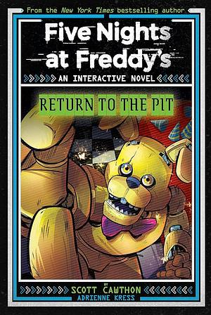 Return to the Pit by Scott Cawthon, Adrienne Kress