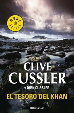 El Tesoro Del Khan by Dirk Cussler, Clive Cussler