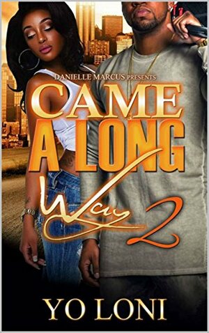 Came A Long Way 2 by Yo Loni