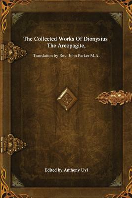 The Collected Works of Dionysius the Areopagite by Dionysius