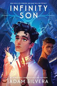 Infinity Son by Adam Silvera