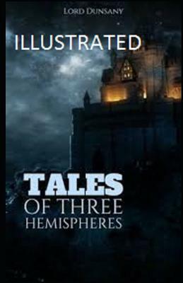 Tales of Three Hemispheres  by Lord Dunsany