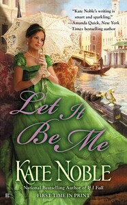 Let It Be Me by Kate Noble